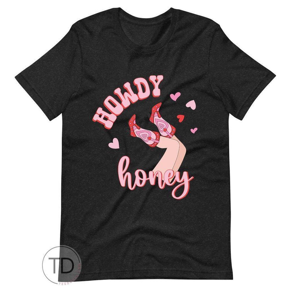 Howdy Honey Cute Valentines Day Shirt